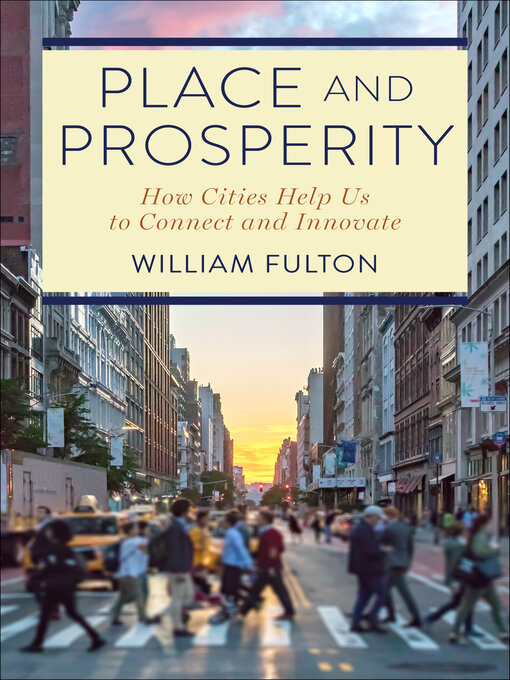Title details for Place and Prosperity by William Fulton - Available